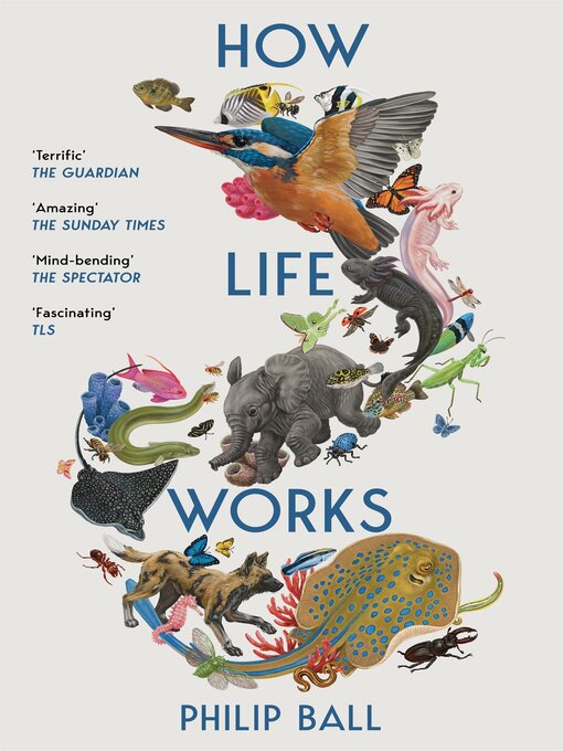 Title details for How Life Works by Philip Ball - Available